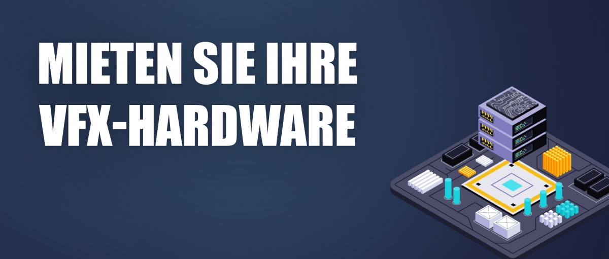 Mieten Sie Ihre VFX-Hardware